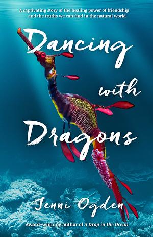 Dancing with dragons  by Jenni Ogden