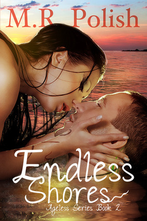 Endless Shores by M.R. Polish