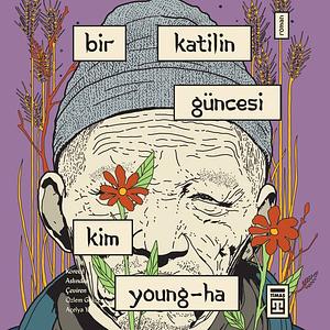 Bir Katilin Güncesi  by Young-Ha Kim
