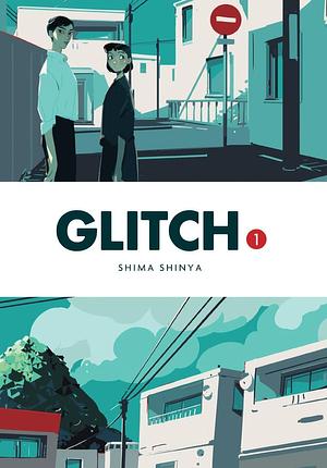 Glitch Vol. 1 by Shima Shinya, Shima Shinya
