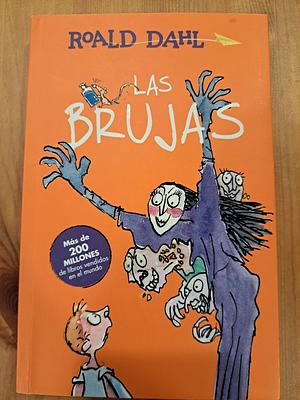 LAS BRUJAS by Roald Dahl