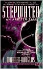 Stepwater: An Arbiter Tale by L. Warren Douglas