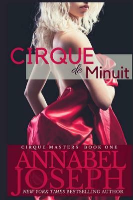 Cirque de Minuit by Annabel Joseph