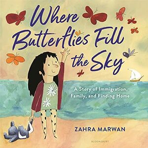 Where Butterflies Fill the Sky by Zahra Marwan