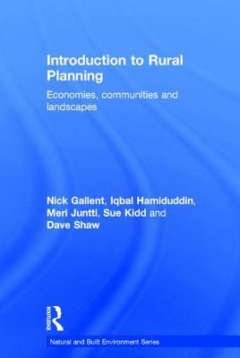 Introduction to Rural Planning: Economies, Communities and Landscapes by Meri Juntti, Iqbal Hamiduddin, Nick Gallent