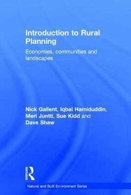 Introduction to Rural Planning: Economies, Communities and Landscapes by Meri Juntti, Nick Gallent, Iqbal Hamiduddin