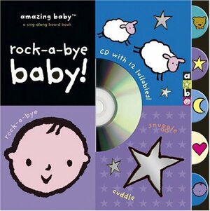 Amazing Baby: Rock-a-Bye Baby! by Emma Dodd, Mike Jolley