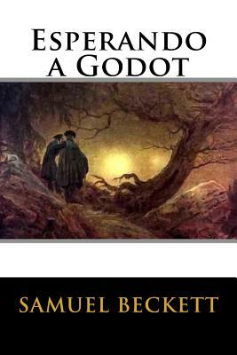 Esperando a Godot by Samuel Beckett