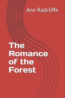 The Romance of the Forest by Ann Radcliffe