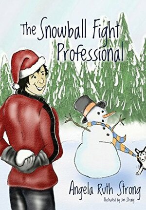 The Snowball Fight Professional by Angela Ruth Strong