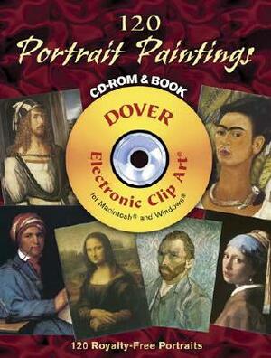 120 Portrait Paintings [With Clip Art CD] by 