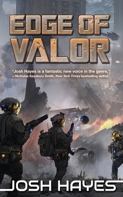 Edge of Valor: Valor Book One by Josh Hayes