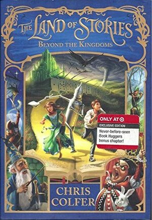 The Land of Stories - Beyond the Kingdom, Special Editiion by Chris Colfer