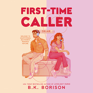 First-Time Caller by B.K. Borison