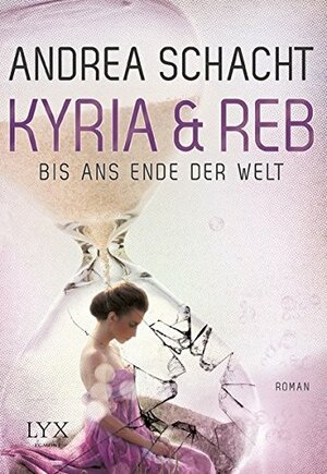 Bis ans Ende der Welt by Andrea Schacht