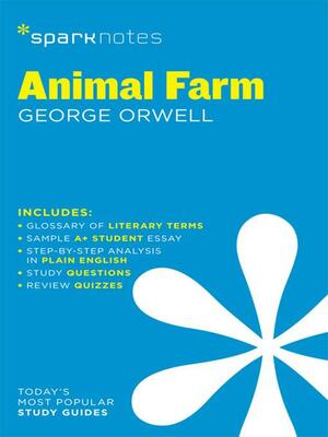 Animal Farm Sparknotes Literature Guide by SparkNotes, SparkNotes