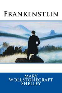 Frankenstein by Mary Shelley