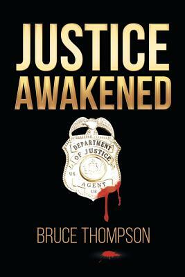 Justice Awakened by Bruce Thompson