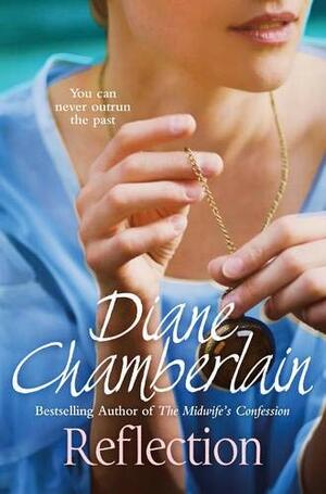 Reflection by Diane Chamberlain