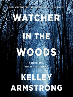 Watcher in the Woods by Kelley Armstrong