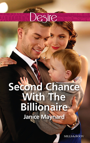 Second Chance With The Billionaire by Janice Maynard