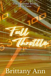 Full Throttle by Brittany Ann