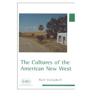 The Cultures of the American New West by Neil Campbell