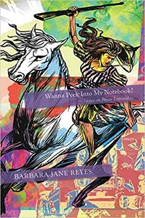 Wanna Peek Into My Notebook?: Notes on Pinay Liminality by Barbara Jane Reyes