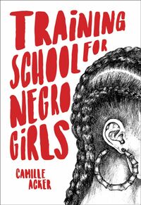 Training School for Negro Girls by Camille Acker