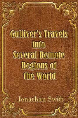 Gulliver's Travels into Several Remote Regions of the World (Illustrated) by Jonathan Swift