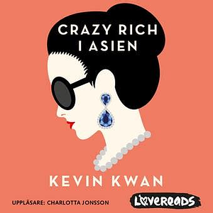 Crazy Rich i Asien by Kevin Kwan