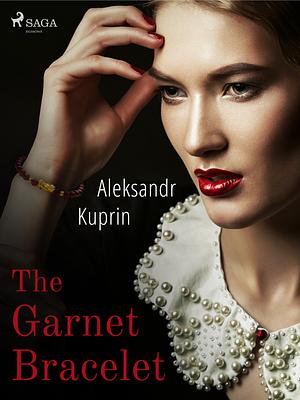 The Garnet Bracelet by Aleksandr Kuprin