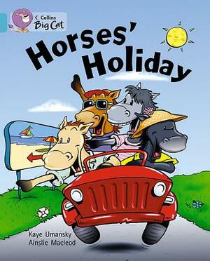 Horses' Holiday by Kaye Umansky