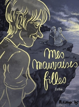 Mes mauvaises filles (Albums) by Zelba