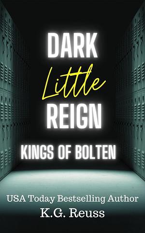 Dark Little Reign by K.G. Reuss