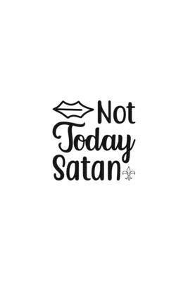 Not Today Satan: Religious Church Notes, Write And Record Scripture Sermon Notes, Prayer Requests, Great For Applying Sermon Message by Blue Rock Sermon Journals