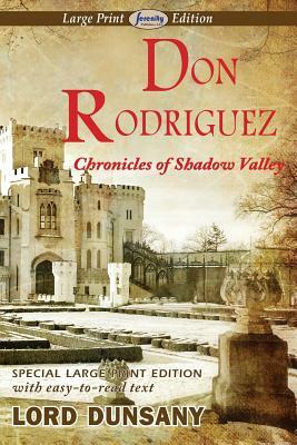 Don Rodriguez Chronicles of Shadow Valley by Lord Dunsany