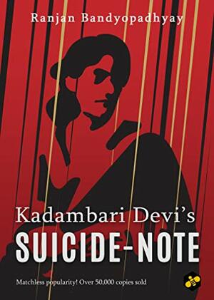 Kadambari Devi's Suicide Note (BEE Books e-book) by Ranjan Bandyopadhyay