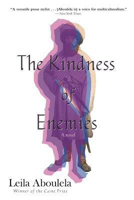 The Kindness of Enemies by Leila Aboulela