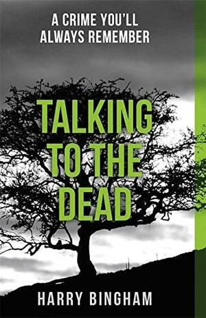 Talking to the Dead by Harry Bingham