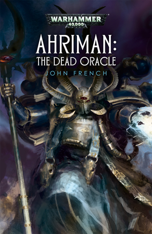 Ahriman: The Dead Oracle by John French