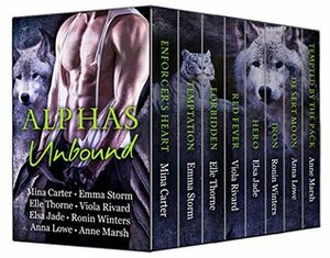 Alphas Unbound by Mina Carter, Anna Lowe, Viola Rivard, Ronin Winters, Elsa Jade, Emma Storm, Elle Thorne, Anne Marsh