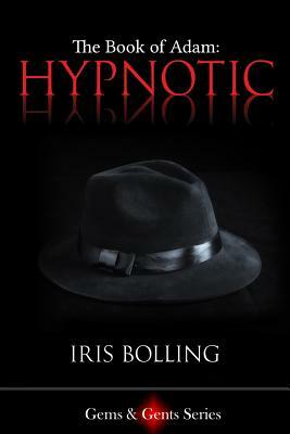 The Book of Adam - Hypnotic by Iris Bolling