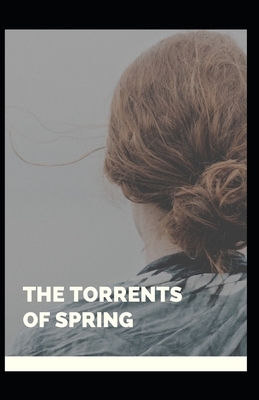 The Torrents Of Spring Illustrated by Ivan Turgenev