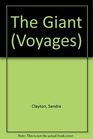 The Giant by Sandra Clayton