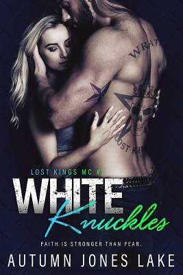 White Knuckles by Autumn Jones Lake