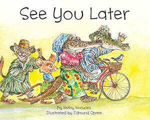 See You Later by Kathy Knowles, Worldreader