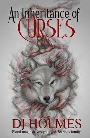 An Inheritance of Curses (Four Houses, #1) by Dee J. Holmes