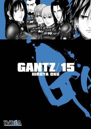 Gantz 15 by Hiroya Oku