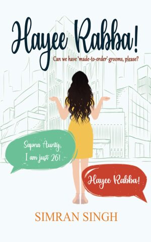 Hayee Rabba! by Simran Singh